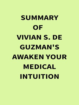 cover image of Summary of Vivian S. De Guzman's Awaken Your Medical Intuition